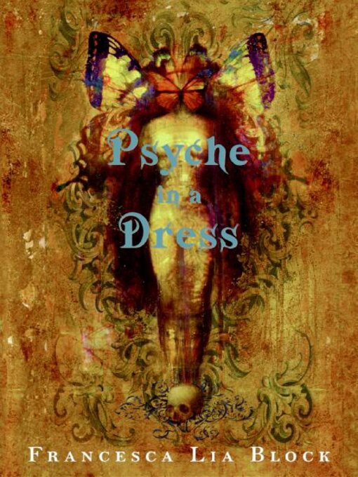 Title details for Psyche in a Dress by Francesca Lia Block - Wait list